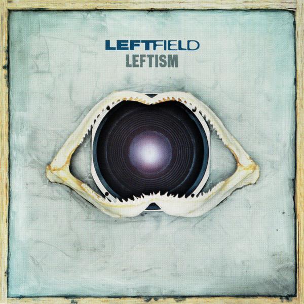 Leftfield - Leftism