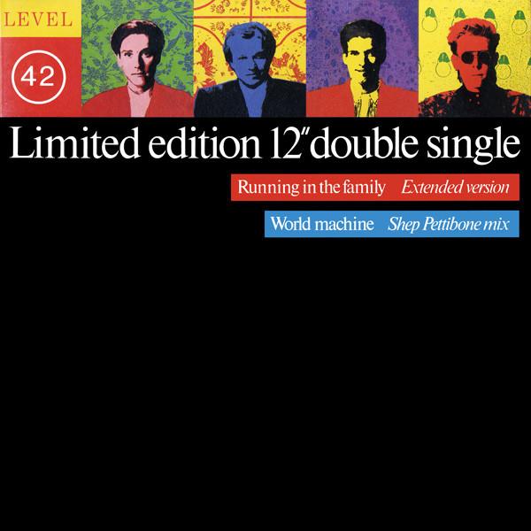 Level 42 - Running In The Family (Extended Version) / World Machine (Shep Pettibone Mix)