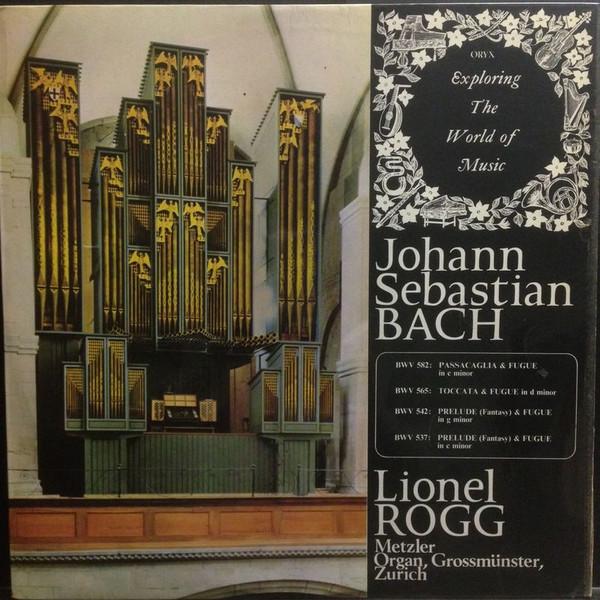 Lionel Rogg, Johann Sebastian Bach - Organ Works: Volume 1