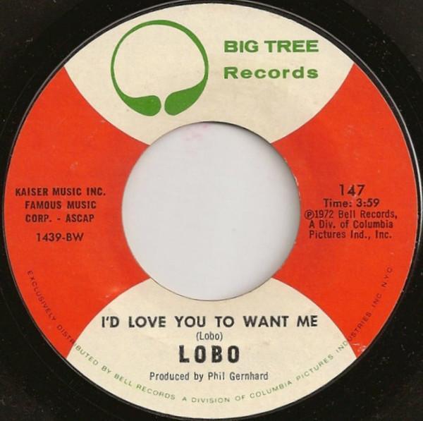 Lobo (3) - I'd Love You To Want Me