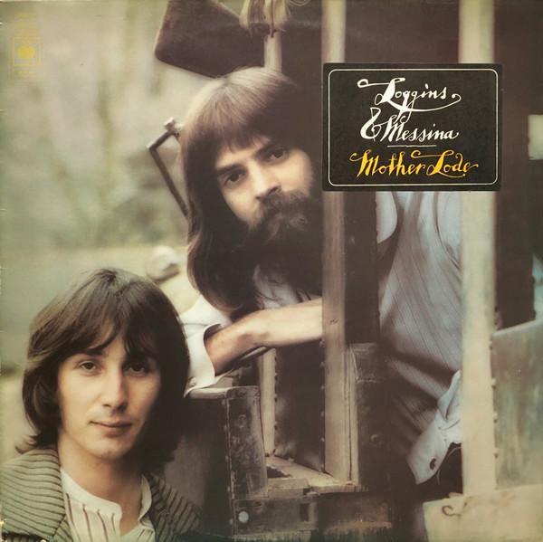 Loggins And Messina - Mother Lode