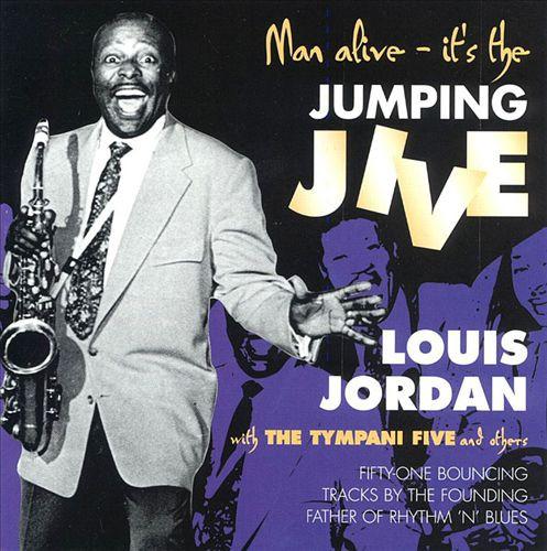 Louis Jordan - Man Alive It's The Jumping Jive
