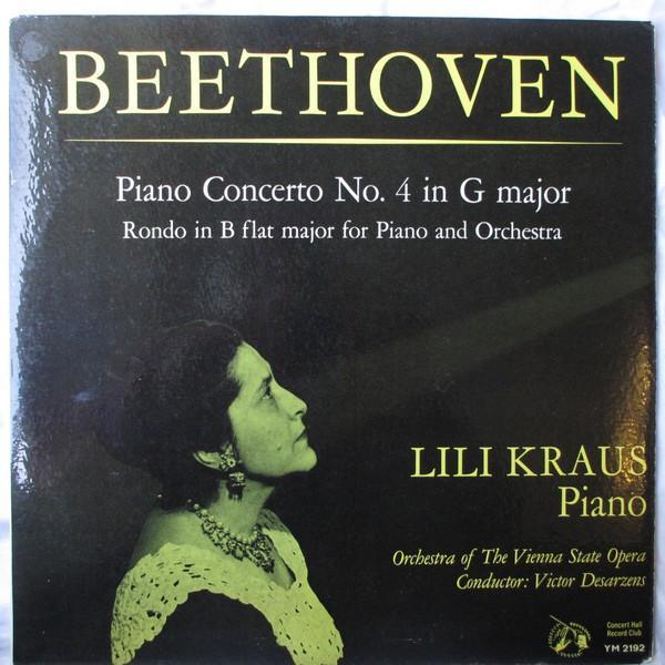 Ludwig van Beethoven, Lili Kraus, Orchester Der Wiener Staatsoper, Victor Desarzens - Piano Concerto No. 4 In G Major / Rondo In B Flat Major For Piano And Orchestra