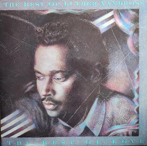 Luther Vandross - The Best Of Luther Vandross... The Best Of Love