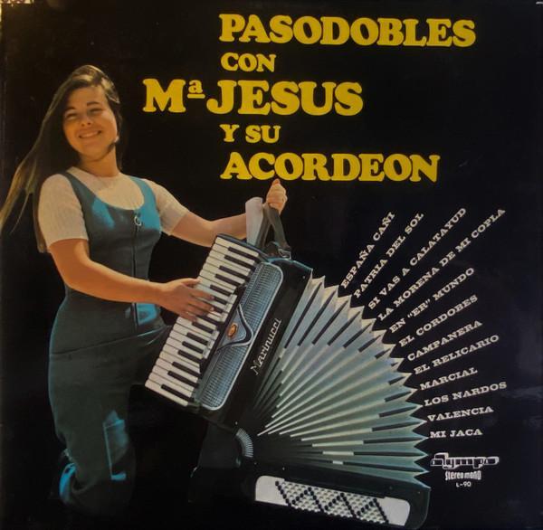 Mª Jesús Y Su Acordeón - Pasodobles Con Mª Jesús Y Su Acordeón