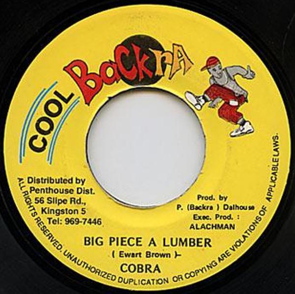 Mad Cobra - Big Piece Of Lumber