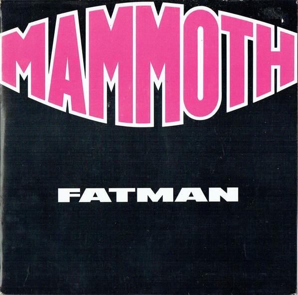 Mammoth (2) - Fatman