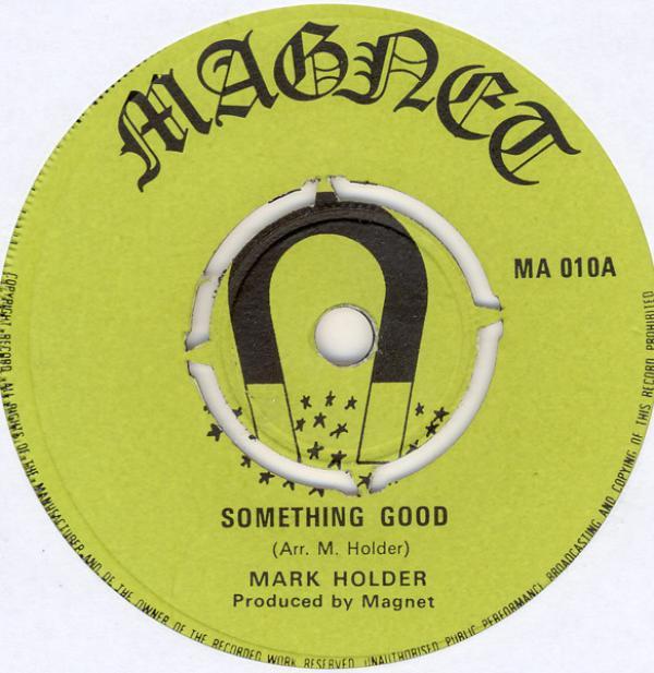 Mark Holder - Something Good / Lean On Me