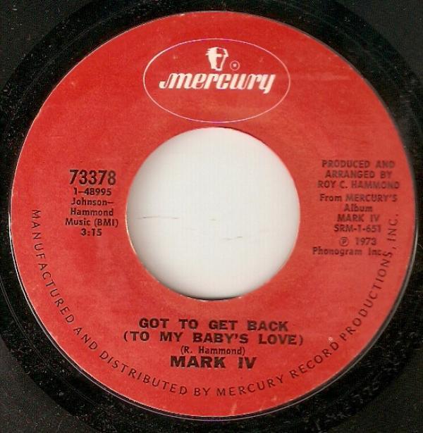 Mark IV (2) - Got To Get Back (To My Baby's Love) / I Fell In Love (With A Married Woman)
