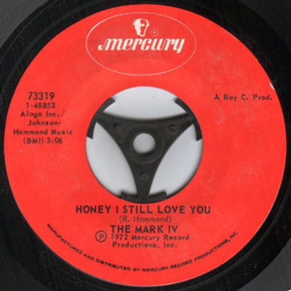 Mark IV  - Honey I Still Love You / Since God Made Woman-Nobody Rest