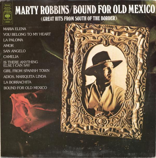 Marty Robbins - Bound For Old Mexico