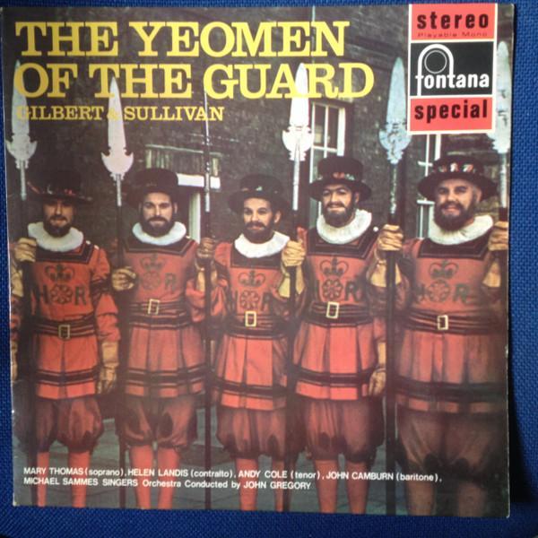 Mary Thomas, John Gregory, Mike Sammes Singers, Gilbert & Sullivan, Andy Cole (2), John Camburn, Helen Landis - The Yeomen Of The Guard