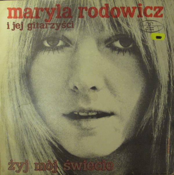 Maryla Rodowicz I Jej Gitarzyści - Żyj Mój Świecie