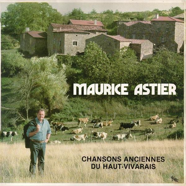 Maurice Astier - Chansons Anciennes Du Haut-Vivarais
