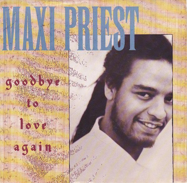 Maxi Priest - Goodbye To Love Again