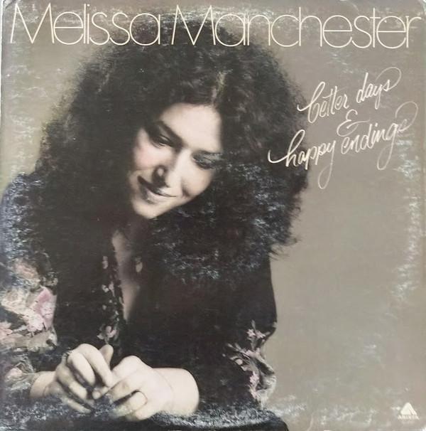Melissa Manchester - Better Days & Happy Endings