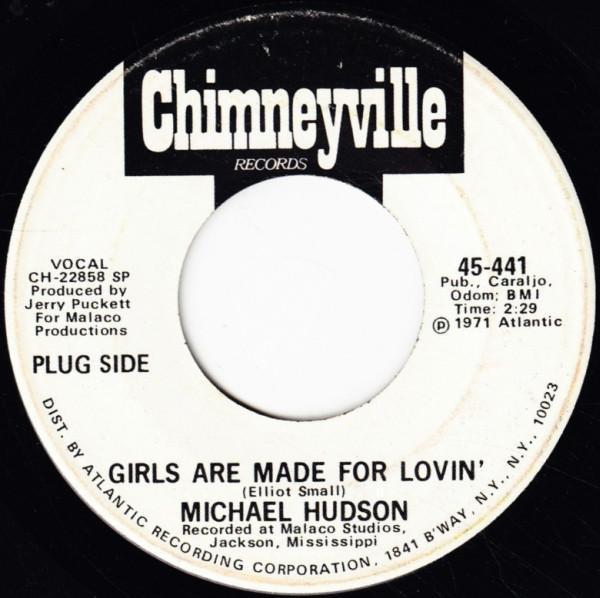 Michael Hudson - Girls Are Made For Lovin' / Sweethearts For Now