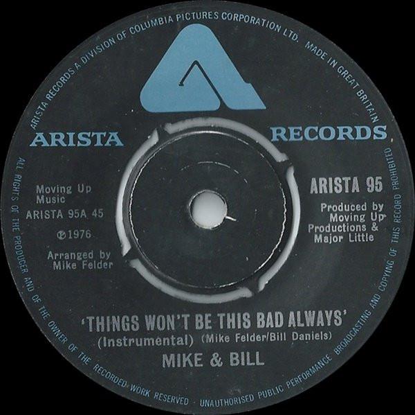 Mike & Bill - Things Won't Be This Bad Always