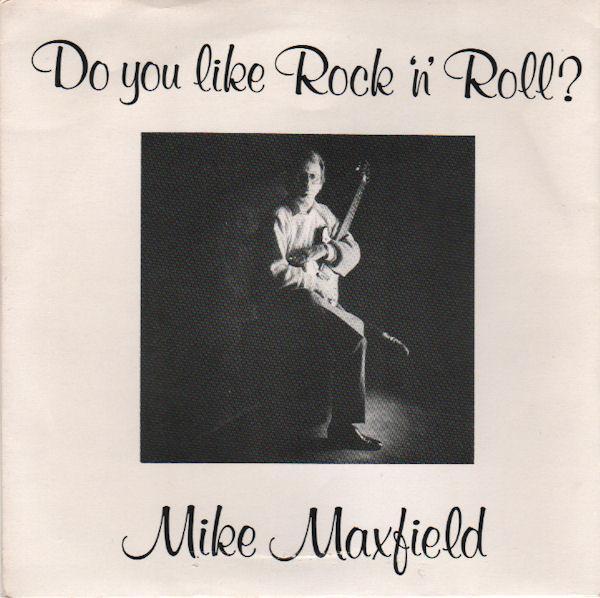 Mike Maxfield - Do You Like Rock 'N' Roll?
