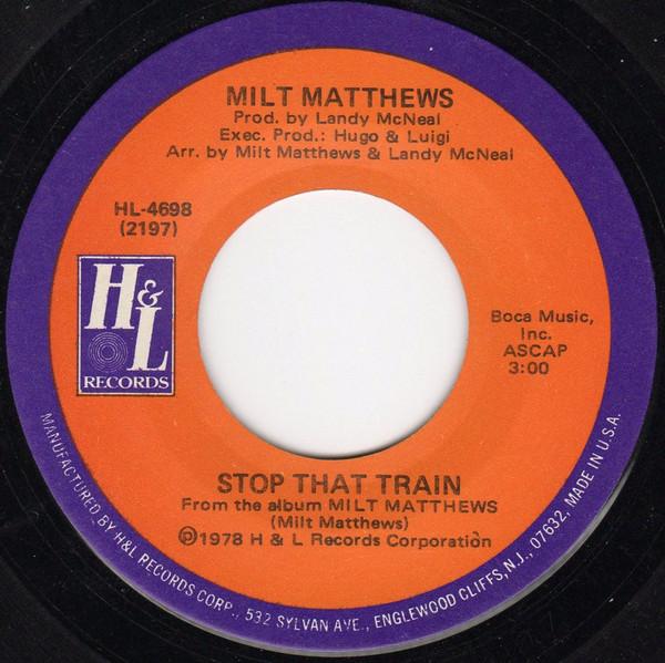 Milt Matthews - Stop That Train