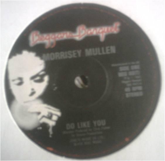 Morrissey Mullen - Do Like You