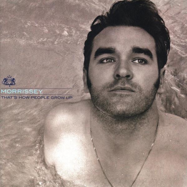 Morrissey - That's How People Grow Up