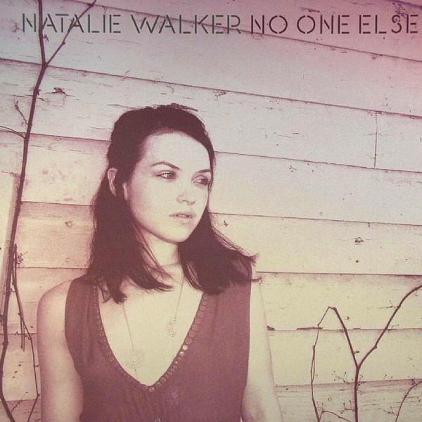 Natalie Walker - No One Else
