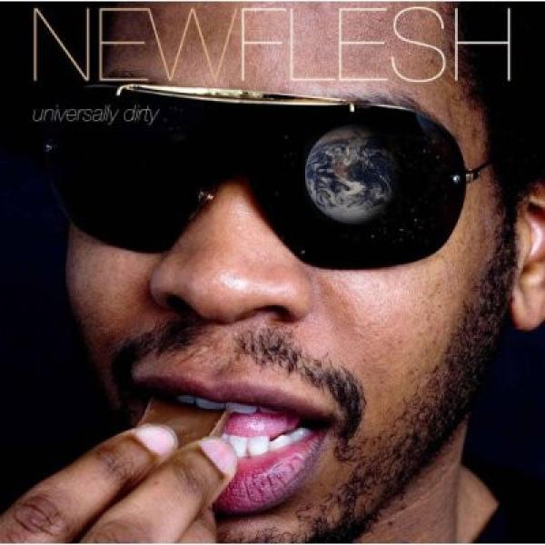 New Flesh - Universally Dirty