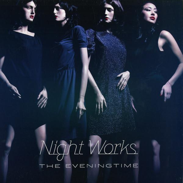 Night Works - The Eveningtime