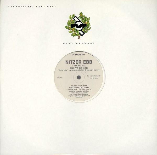 Nitzer Ebb - Fun To Be Had / Getting Closer