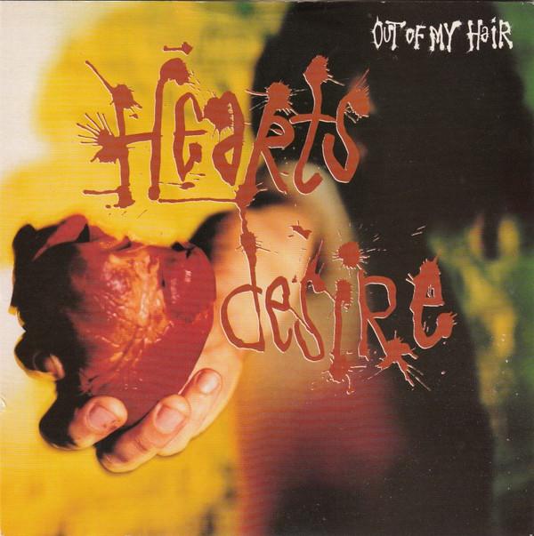 Out Of My Hair - Hearts Desire