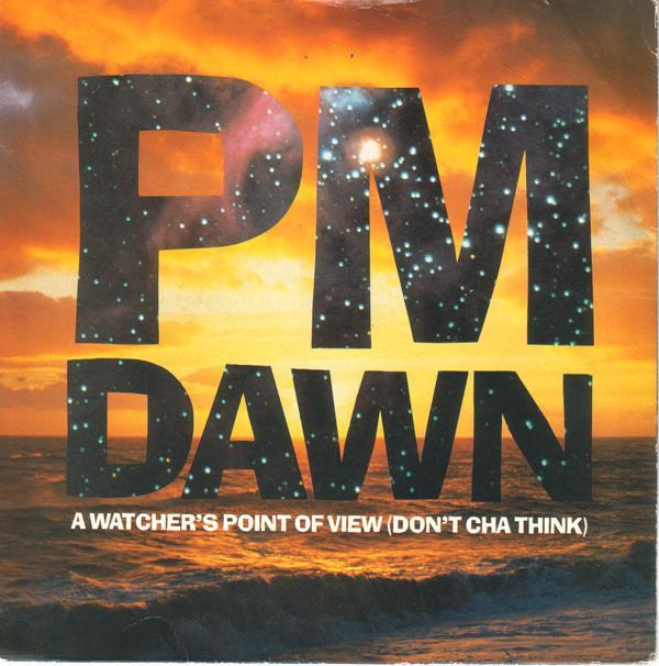 P.M. Dawn - A Watcher's Point Of View (Don't Cha Think)