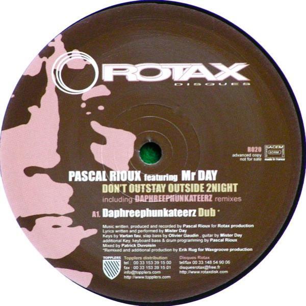 Pascal Rioux - Don't Outstay Outside 2 Night (Daphreephunkateerz Remixes)