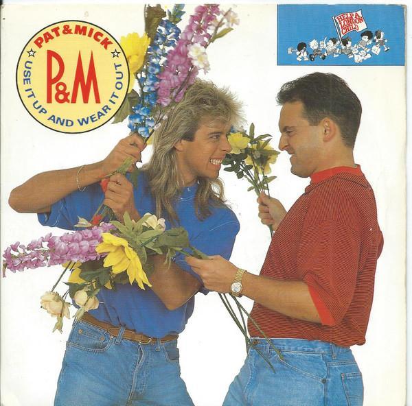 Pat & Mick - Use It Up And Wear It Out