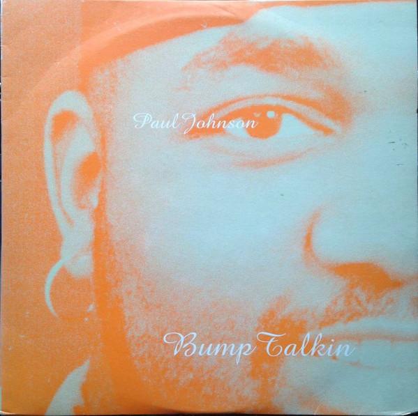 Paul Johnson - Bump Talkin
