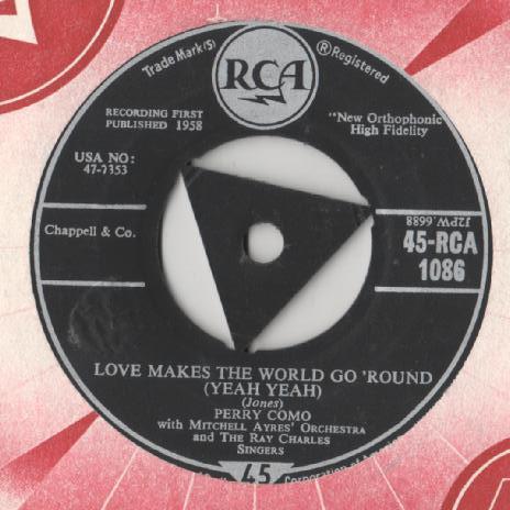 Perry Como, Mitchell Ayres And His Orchestra, The Ray Charles Singers - Love Makes The World Go 'Round (Yeah Yeah) / Mandolins In The Moonlight