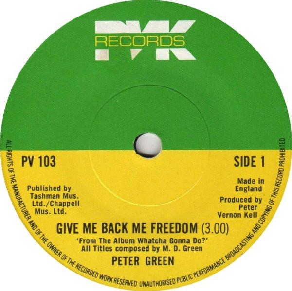 Peter Green  - Give Me Back My Freedom