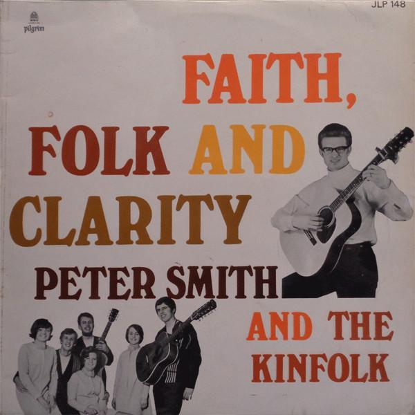 Peter Smith , The Kinfolk - Faith, Folk And Clarity
