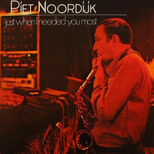 Piet Noordijk - Just When I Needed You Most