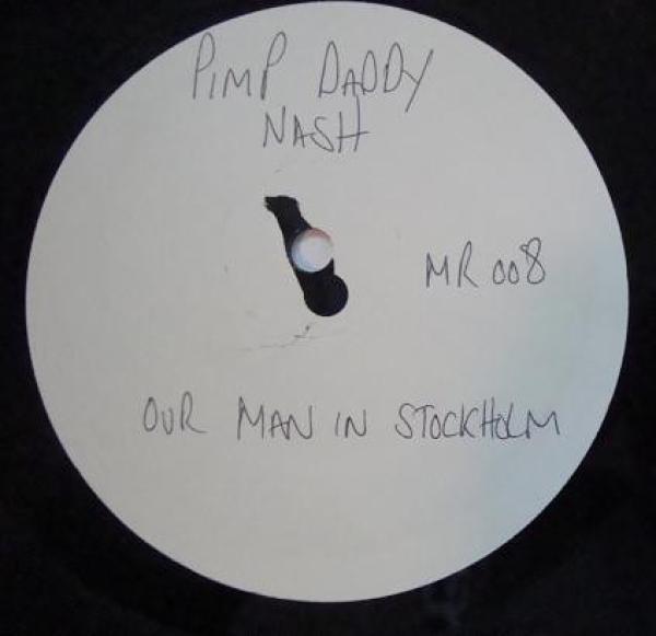 Pimp Daddy Nash, Q-Burns Abstract Message - Our Man In Stockholm / 141 Revenge Street