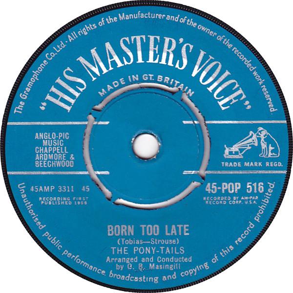 Poni-tails - Born Too Late
