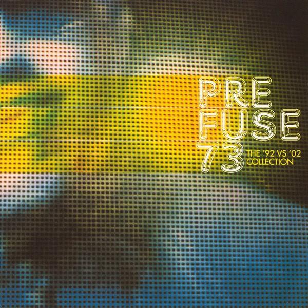 Prefuse 73 - The '92 VS '02 Collection