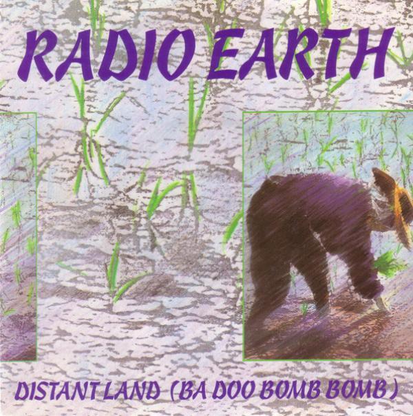 Radio Earth - Distant Land (Ba Doo Bomb Bomb)