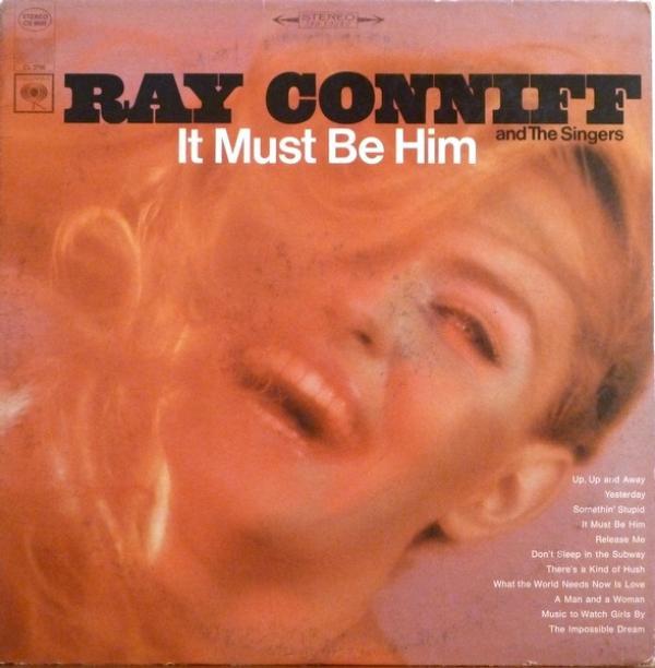 Ray Conniff And The Singers - It Must Be Him