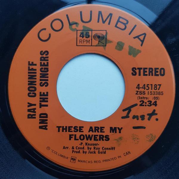 Ray Conniff And The Singers - These Are My Flowers / Songs Are For Lovers