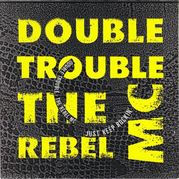 Rebel MC, Double Trouble - Just Keep Rockin'