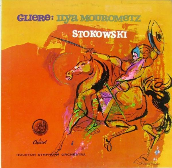 Reinhold Glière, Leopold Stokowski, Houston Symphony Orchestra - Ilya Murometz (Symphony No. 3)