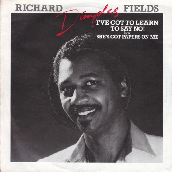 Richard 'Dimples' Fields - I've Got To Learn To Say No!