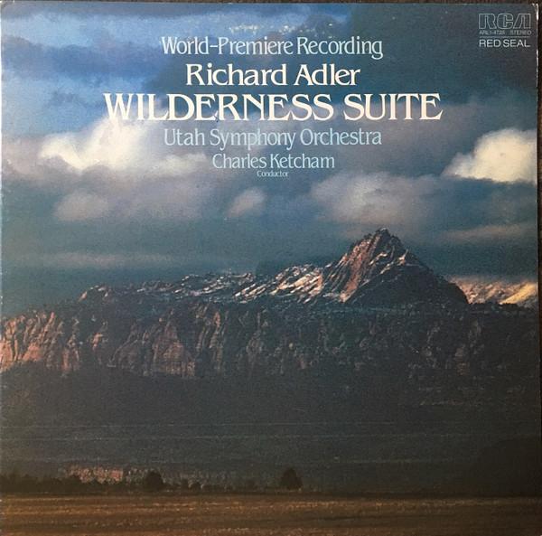 Richard Adler, Utah Symphony Orchestra, Charles Ketcham - Wilderness Suite