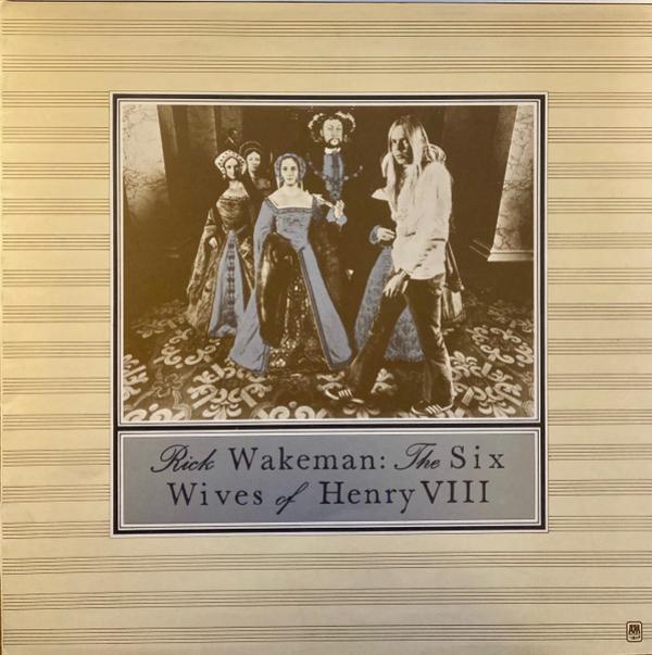 Rick Wakeman - The Six Wives Of Henry VIII